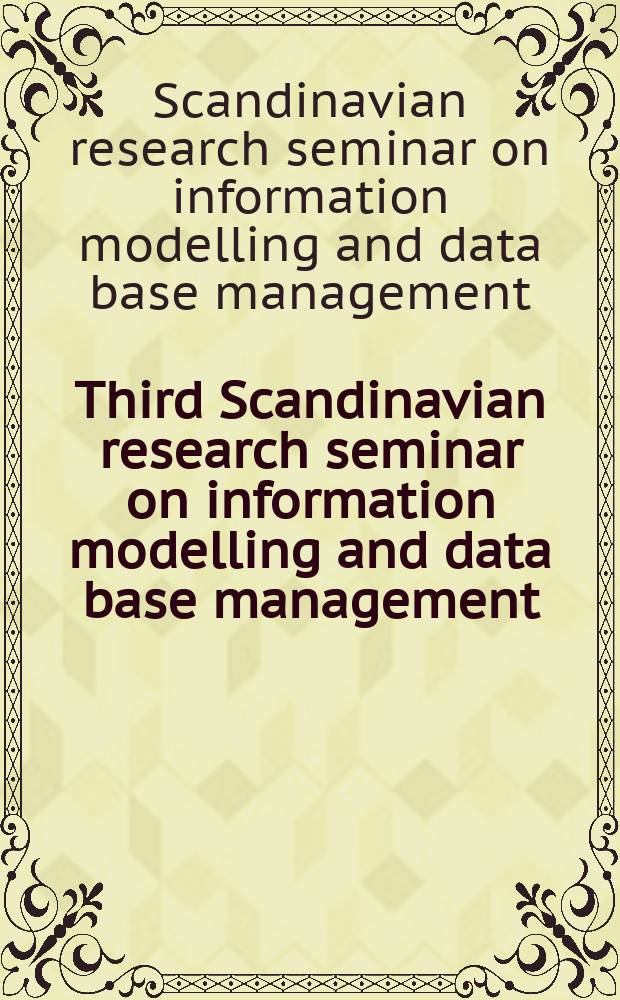 Third Scandinavian research seminar on information modelling and data base management