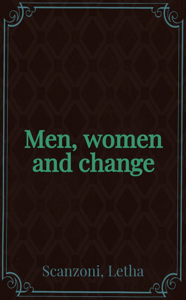 Men, women and change : A sociology of marriage a. family