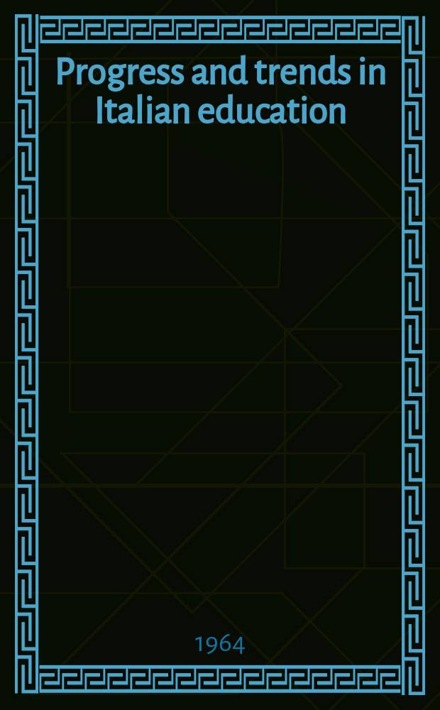 Progress and trends in Italian education