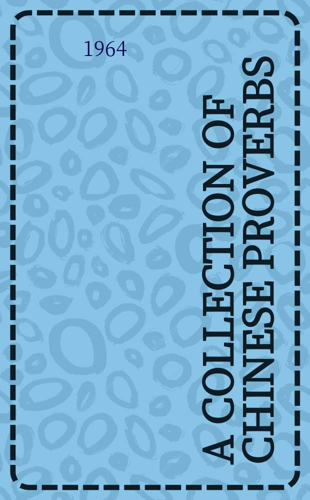 A collection of Chinese proverbs