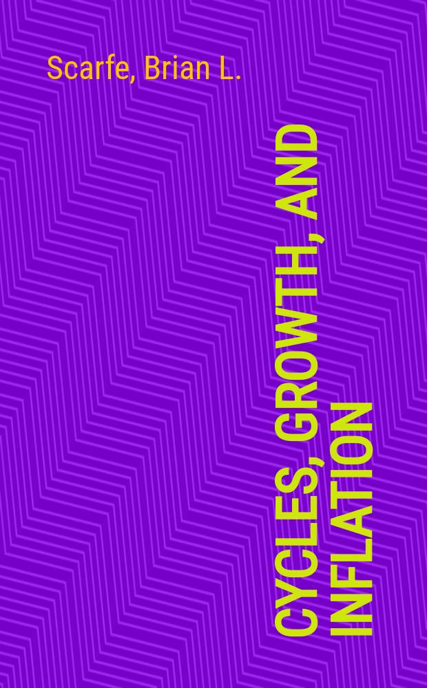 Cycles, growth, and inflation : A survey of contemporary macrodynamics