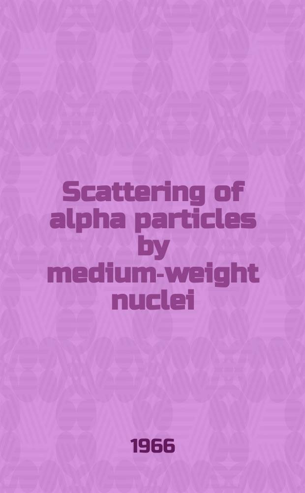 Scattering of alpha particles by medium-weight nuclei