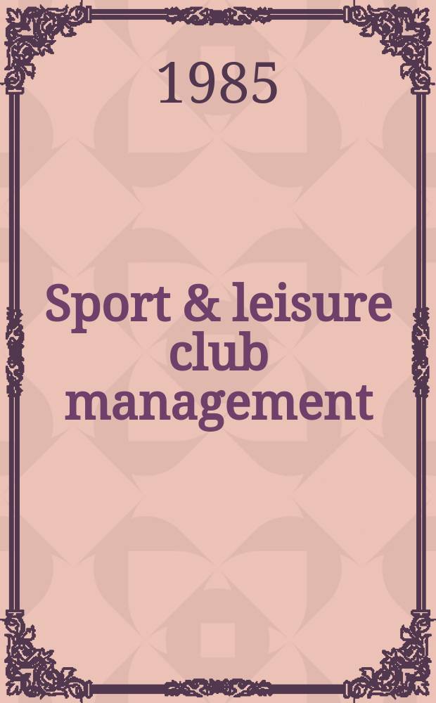 Sport & leisure club management : A handbook for organisers