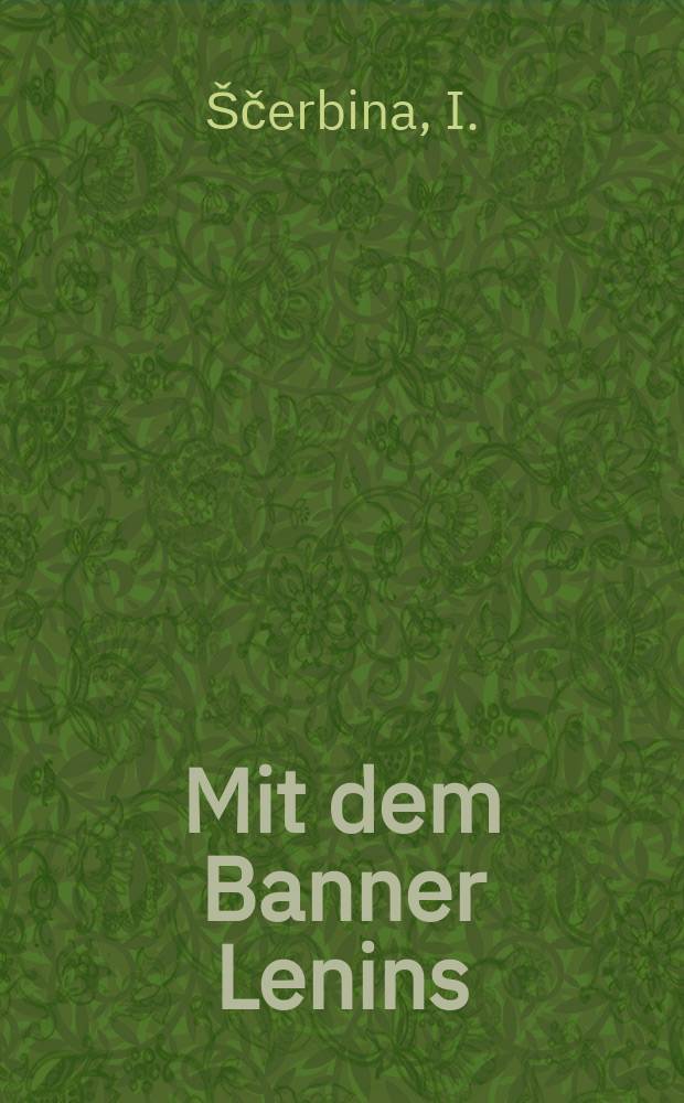 Mit dem Banner Lenins