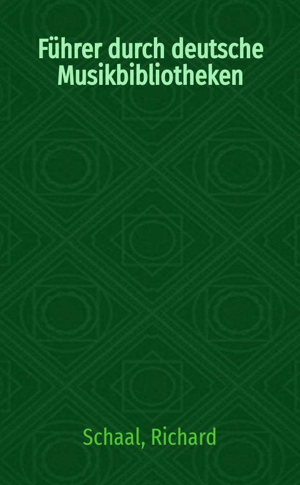 Führer durch deutsche Musikbibliotheken