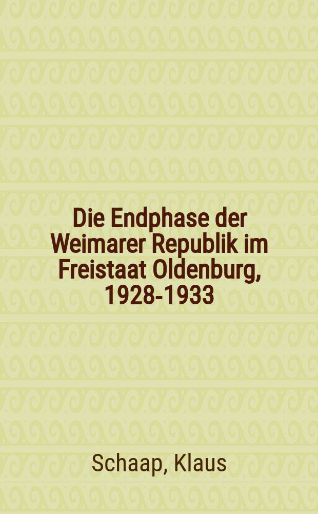 Die Endphase der Weimarer Republik im Freistaat Oldenburg, 1928-1933