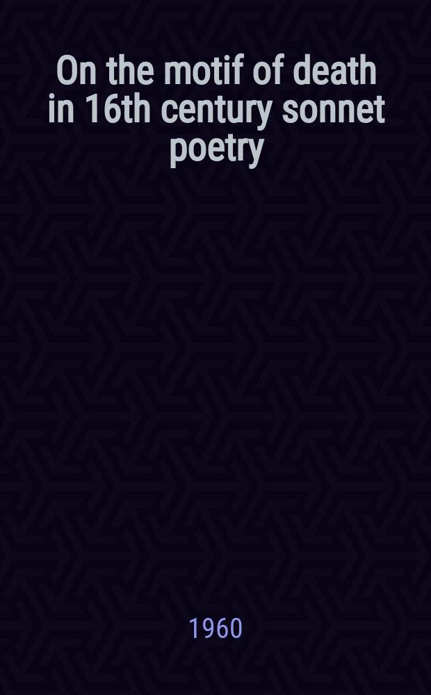 On the motif of death in 16th century sonnet poetry