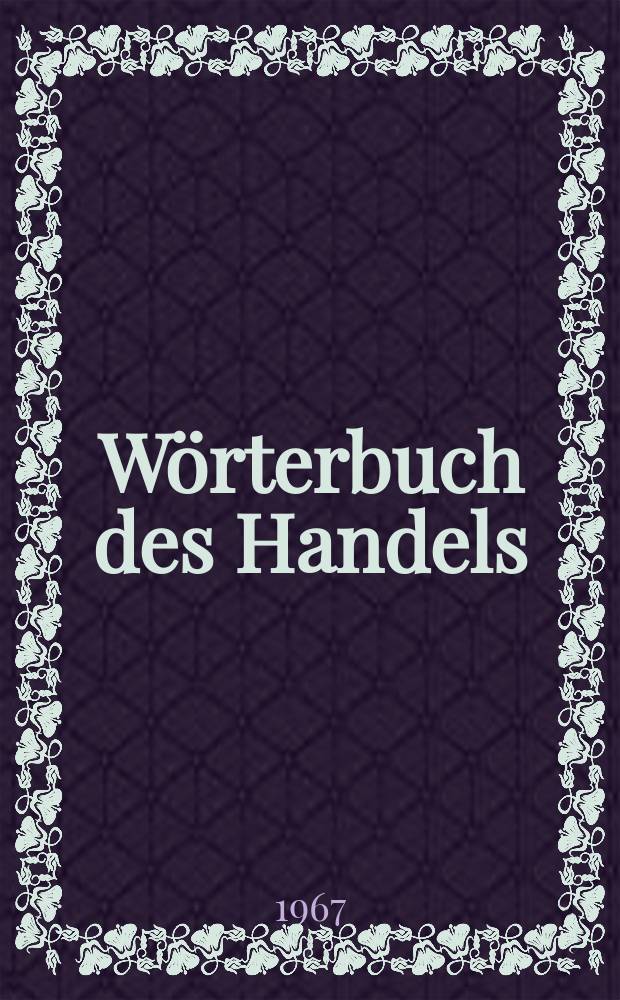 Wörterbuch des Handels : Russisch-Deutsch. Deutsch-Russisch
