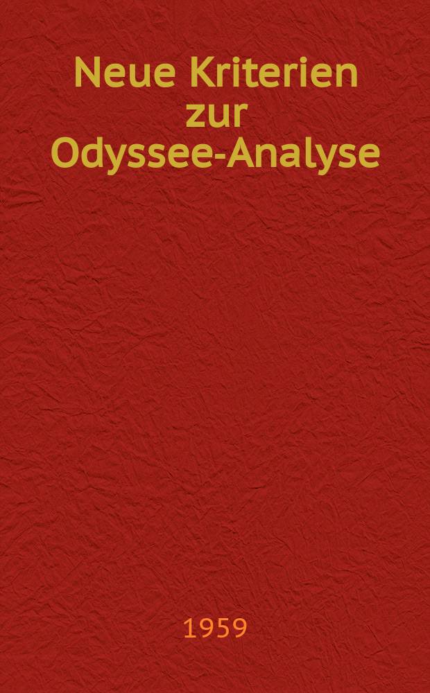 Neue Kriterien zur Odyssee-Analyse : Die Wiedererkennung des Odysseus und der Penelope