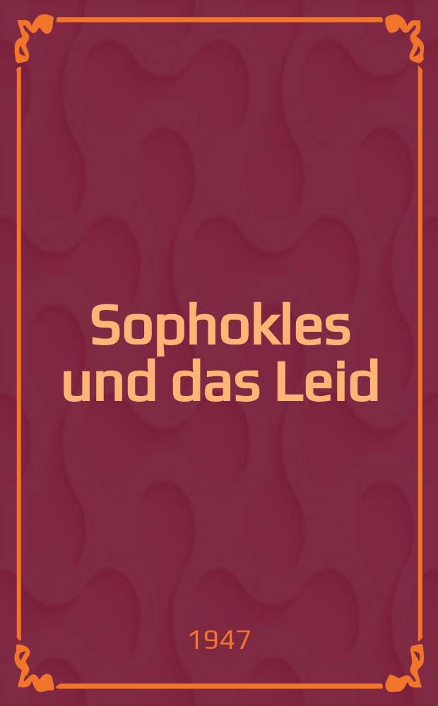 Sophokles und das Leid