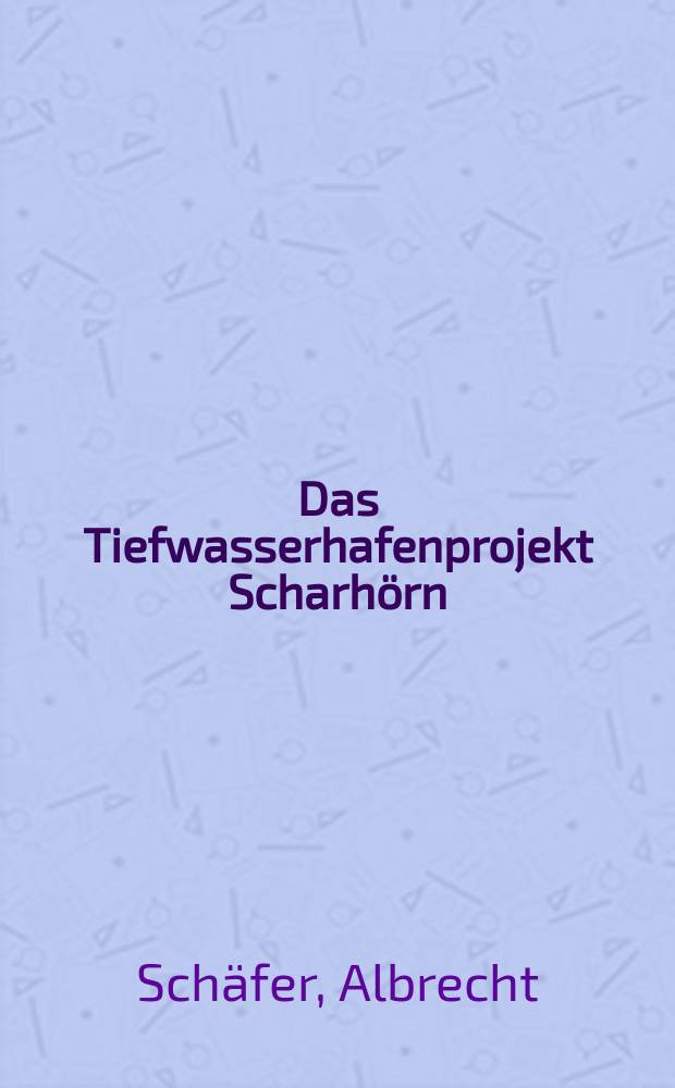 Das Tiefwasserhafenprojekt Scharh&ouml;rn : Eine rechtliche Untersuchung