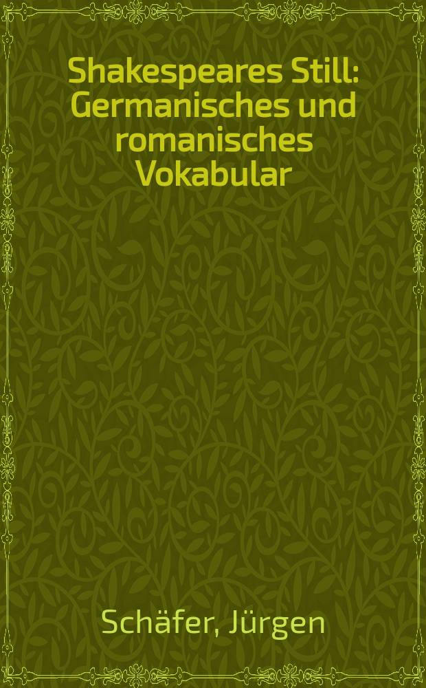 Shakespeares Still : Germanisches und romanisches Vokabular