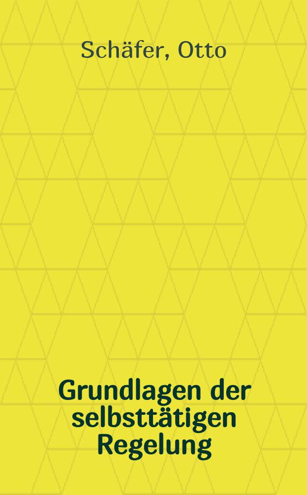 Grundlagen der selbsttätigen Regelung