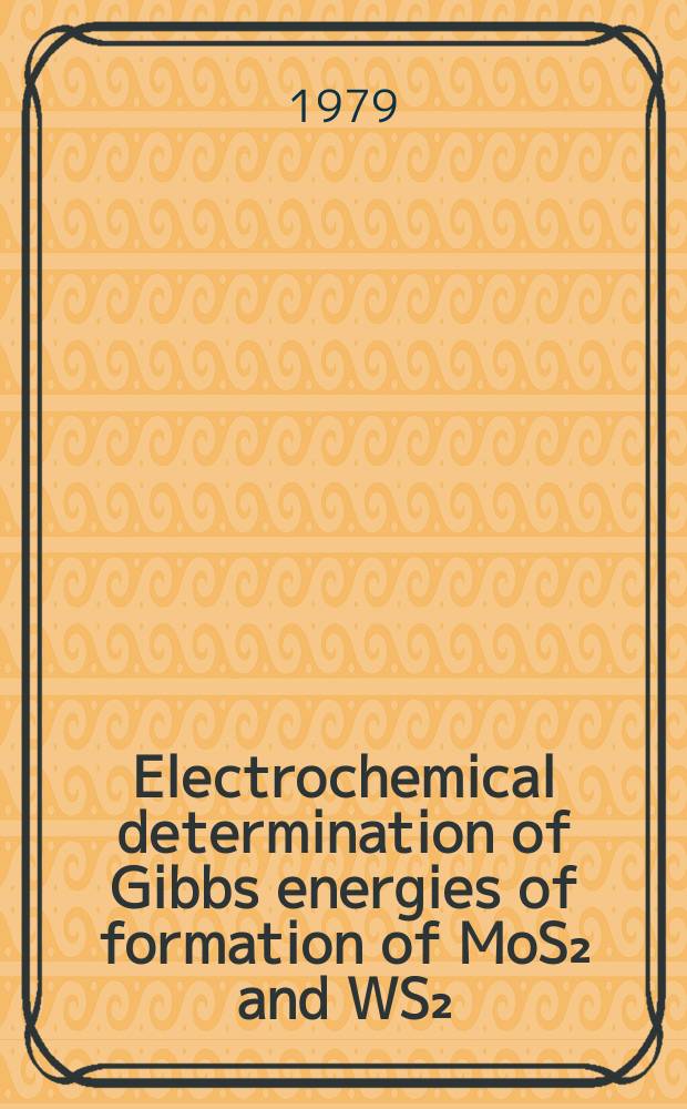 Electrochemical determination of Gibbs energies of formation of MoS₂ and WS₂