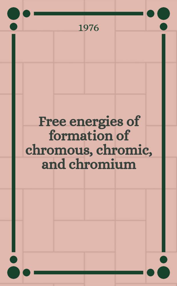 Free energies of formation of chromous, chromic, and chromium (II, III) fluorides by electromotive force measurements