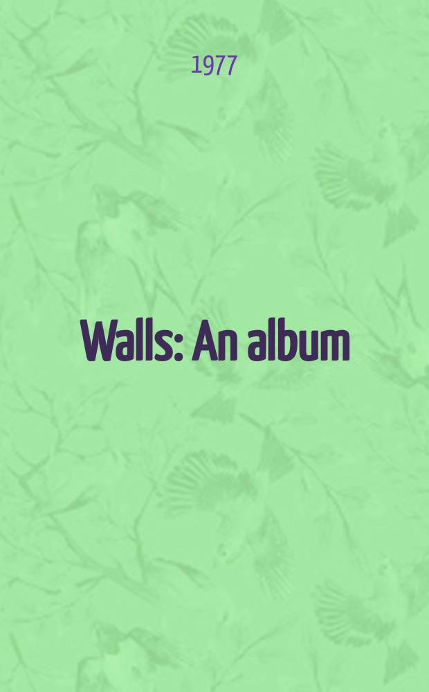 Walls : An album