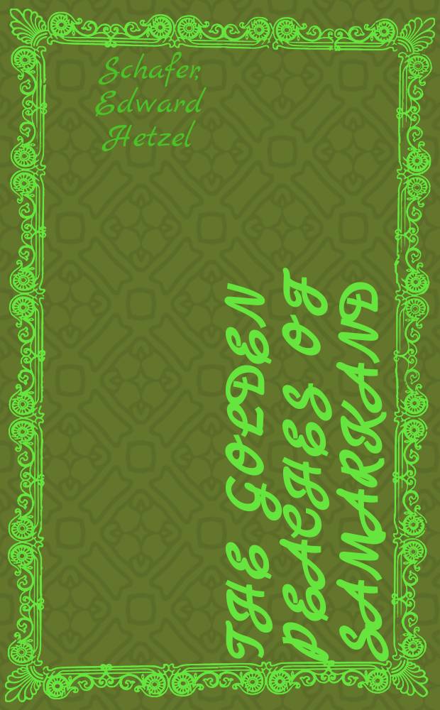 The golden peaches of Samarkand : A study of T'ang exotics