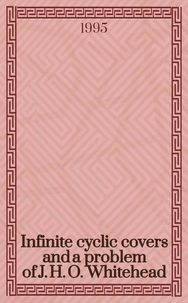 Infinite cyclic covers and a problem of J. H. O. Whitehead