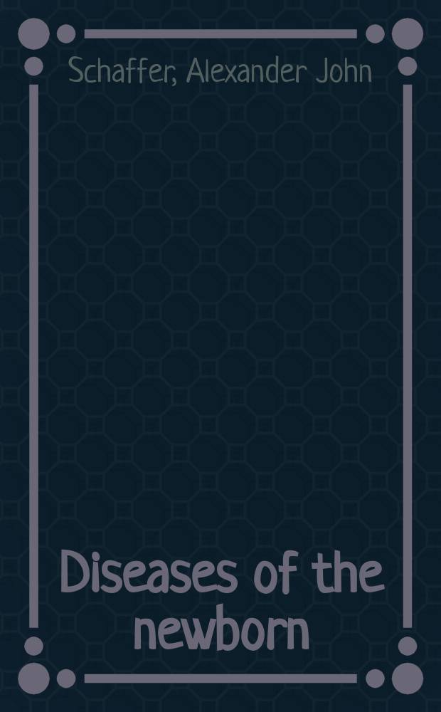 Diseases of the newborn