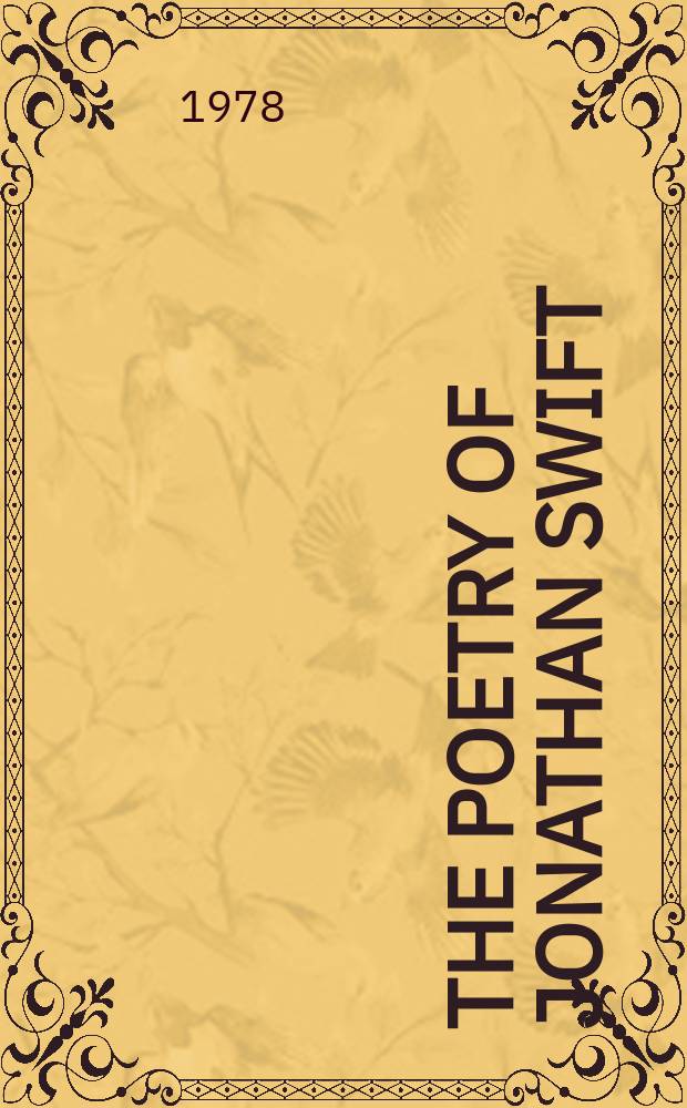 The poetry of Jonathan Swift : Allusion a. the development of a poetic style