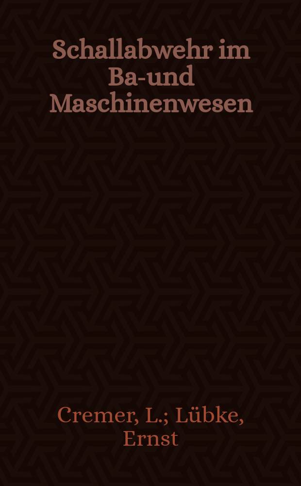 Schallabwehr im Bau- und Maschinenwesen