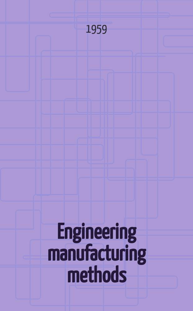 Engineering manufacturing methods