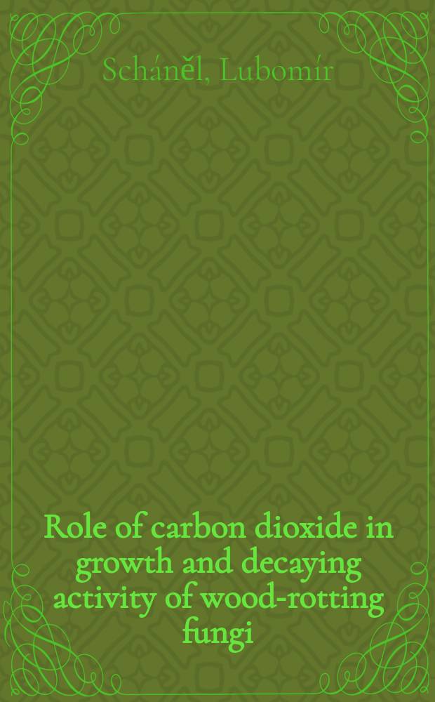 Role of carbon dioxide in growth and decaying activity of wood-rotting fungi