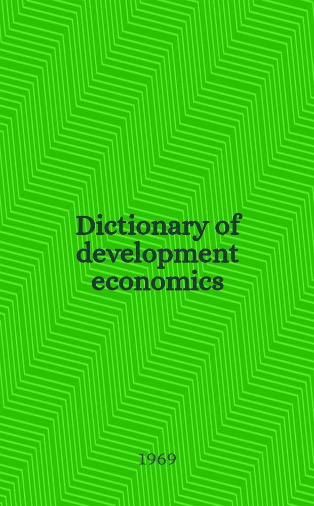 Dictionary of development economics : Economic terminology in three languages: English, French, German