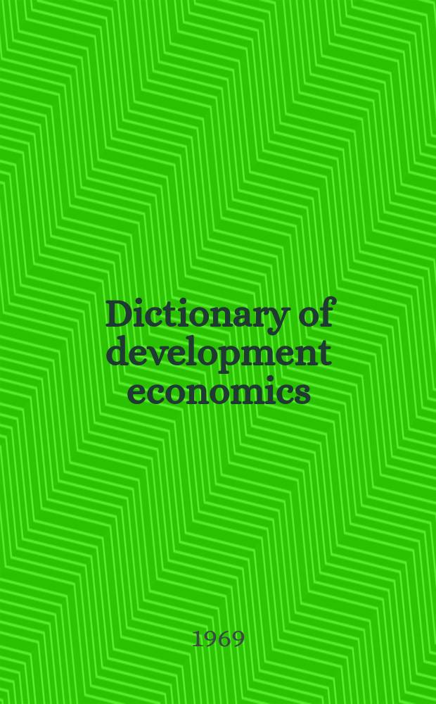 Dictionary of development economics : Economic terminology in three languages: English, French, German