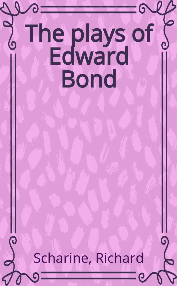 The plays of Edward Bond