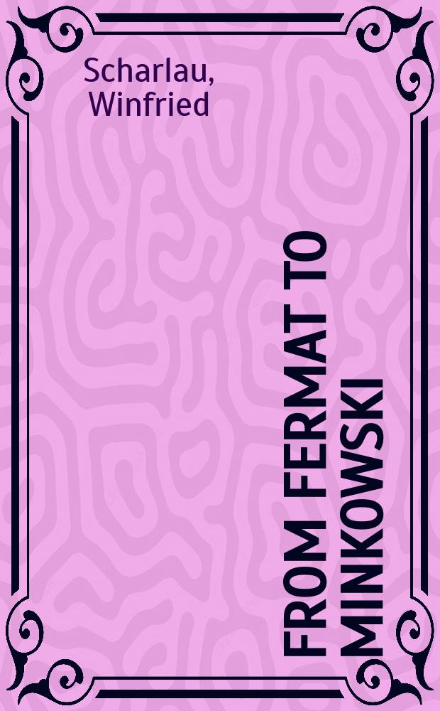From Fermat to Minkowski : Lectures on the theory of numbers and its hist. development