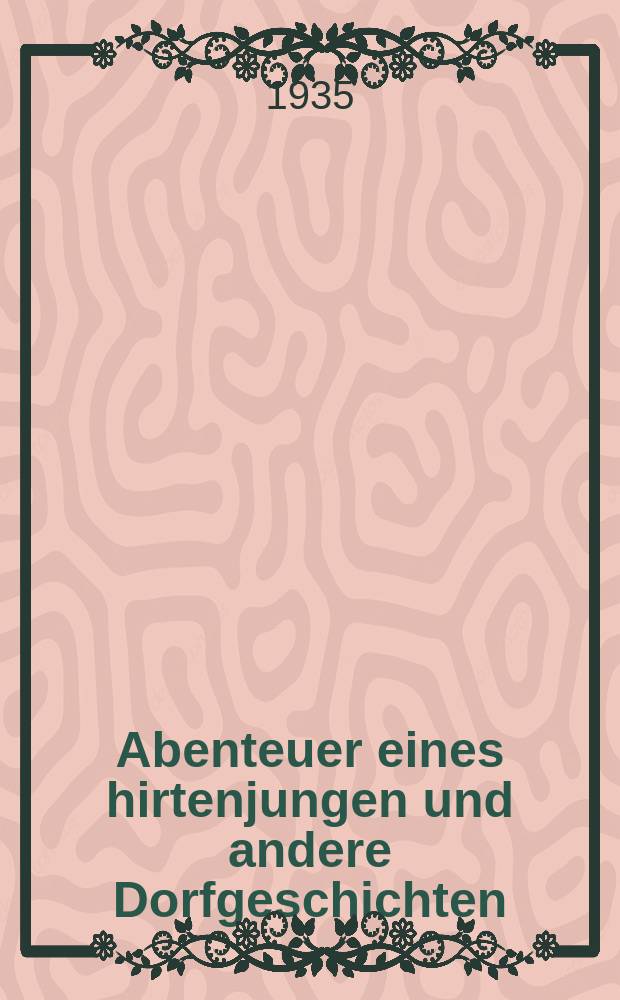 ...Abenteuer eines hirtenjungen und andere Dorfgeschichten