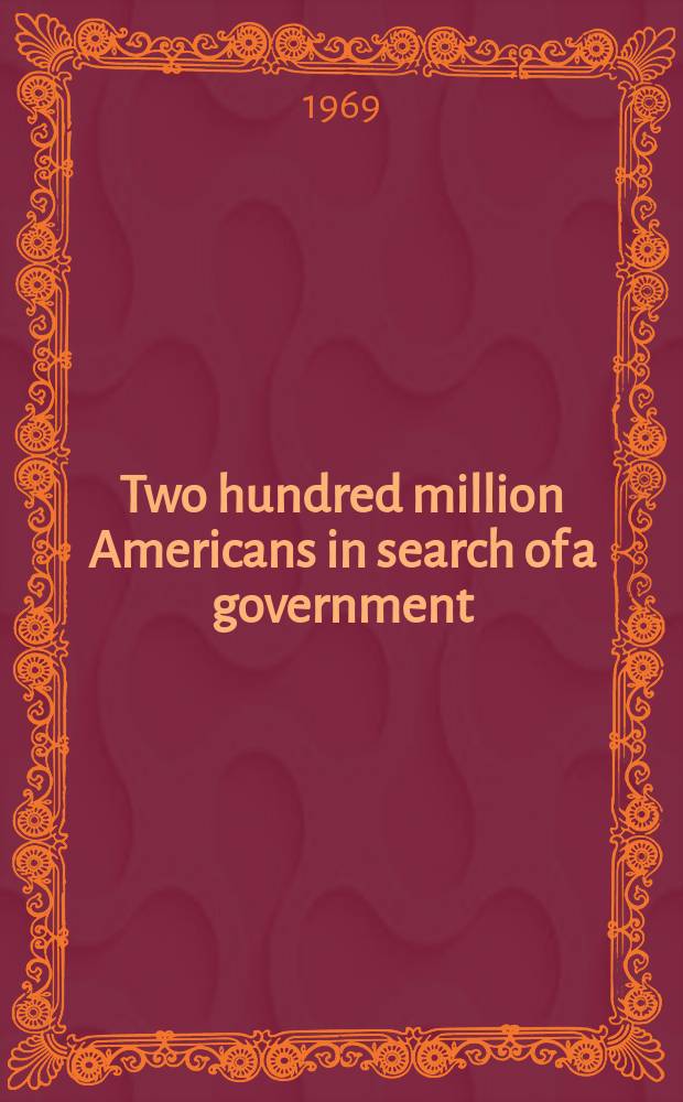 Two hundred million Americans in search of a government