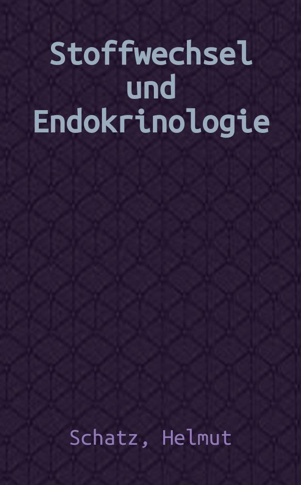 Stoffwechsel und Endokrinologie : Neuere Ergebnisse zur Regulation des Zuckerstoffwechsels u. der Schilddrüsenfunktion