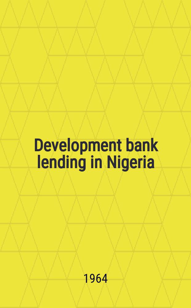 Development bank lending in Nigeria : the Federal loans board