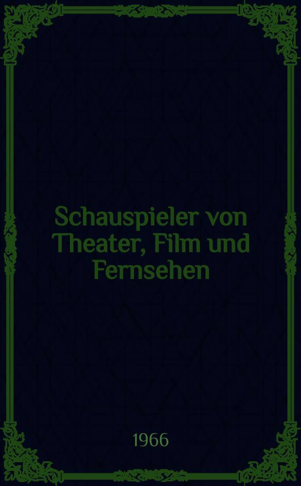 Schauspieler von Theater, Film und Fernsehen
