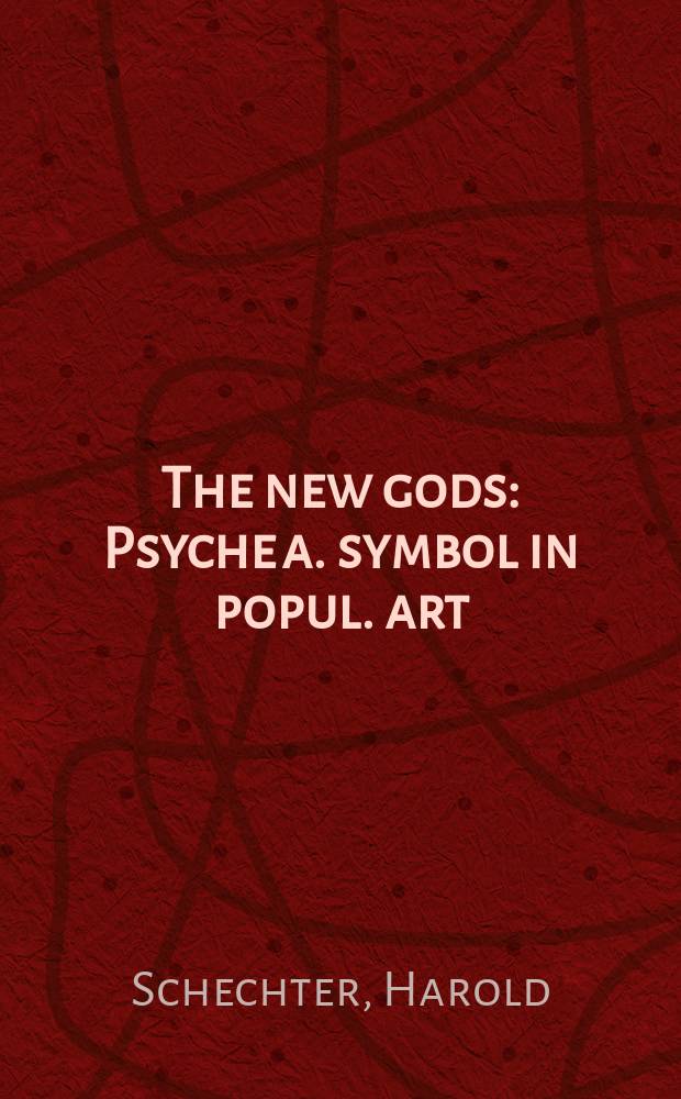 The new gods : Psyche a. symbol in popul. art