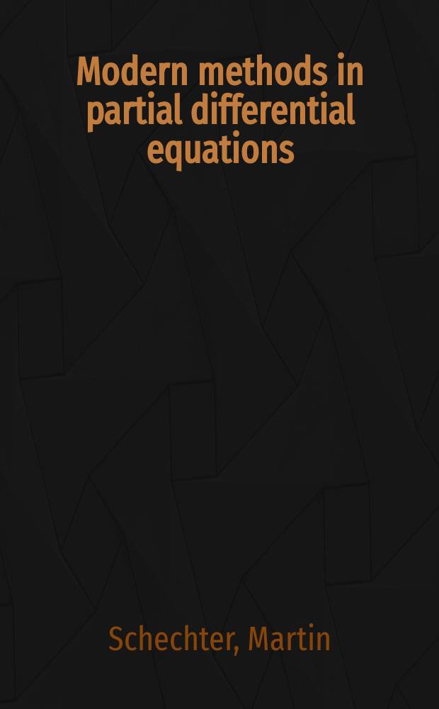 Modern methods in partial differential equations : An introduction