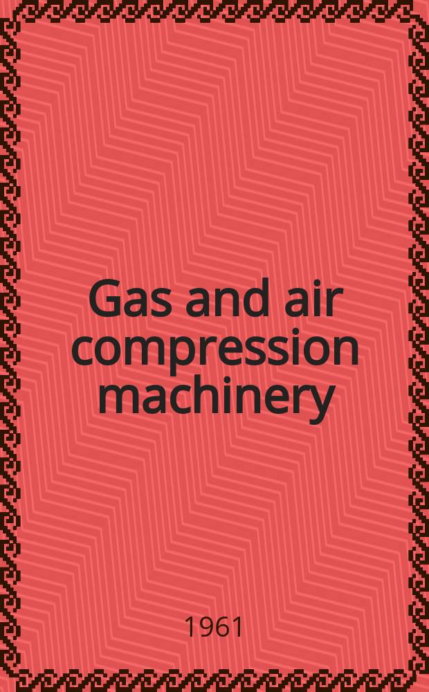 Gas and air compression machinery