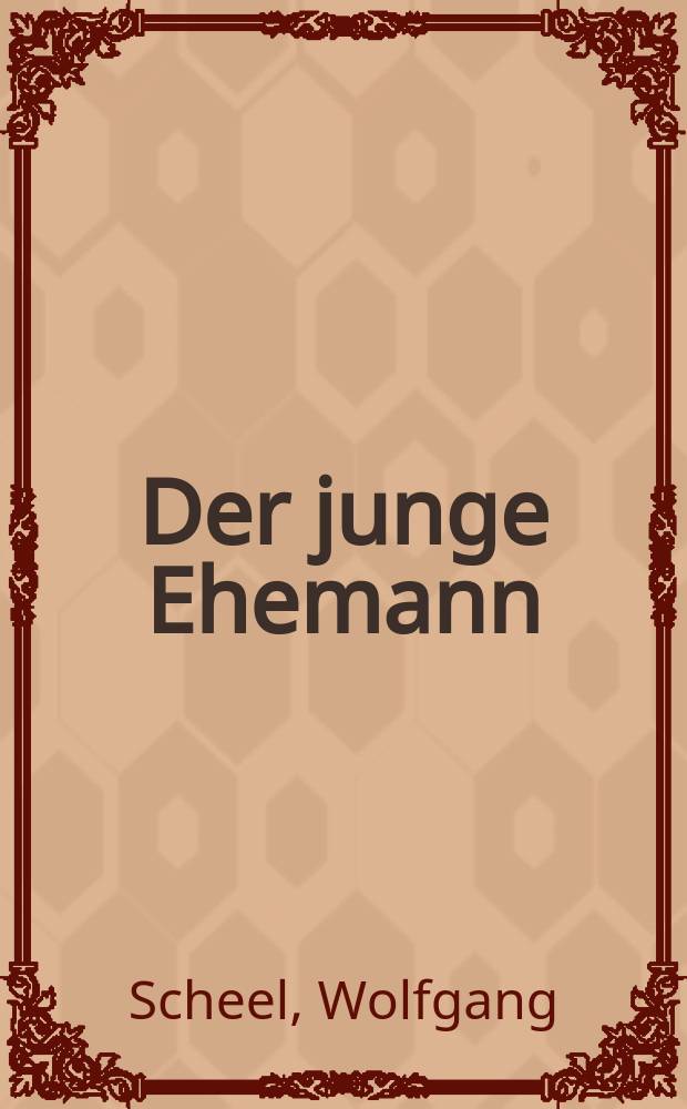 Der junge Ehemann