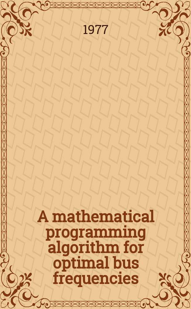 A mathematical programming algorithm for optimal bus frequencies : Akad. avh