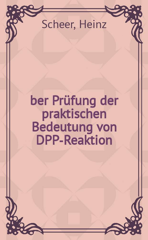 Über Prüfung der praktischen Bedeutung von DPP-Reaktion (Akerfeldt) in der Nervenklinik : Inaug.-Diss. ... der ... Med. Fakultät der Univ. des Saarlandes