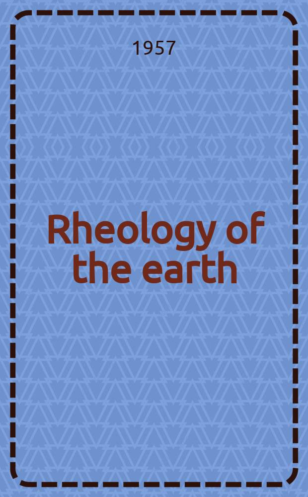 Rheology of the earth: the basic problem of geodynamics