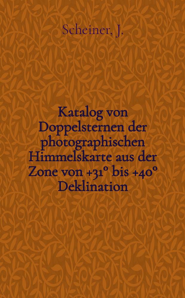 Katalog von Doppelsternen der photographischen Himmelskarte aus der Zone von +31° bis +40° Deklination