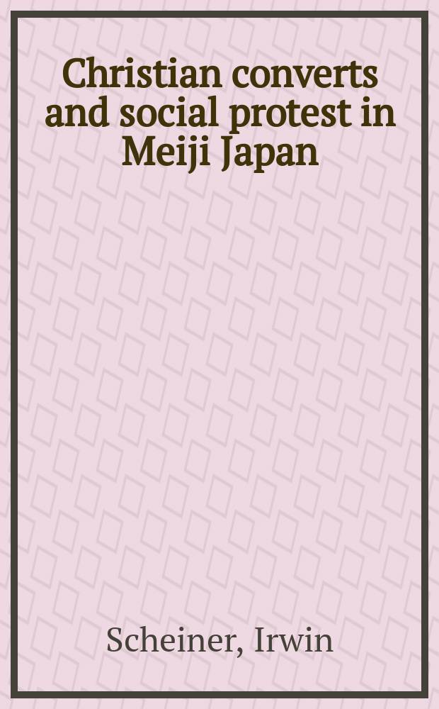 Christian converts and social protest in Meiji Japan