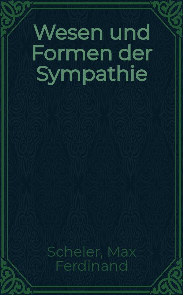 Wesen und Formen der Sympathie : Studienausgabe