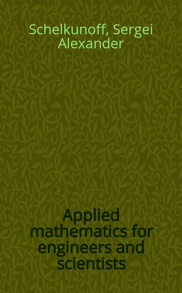 Applied mathematics for engineers and scientists