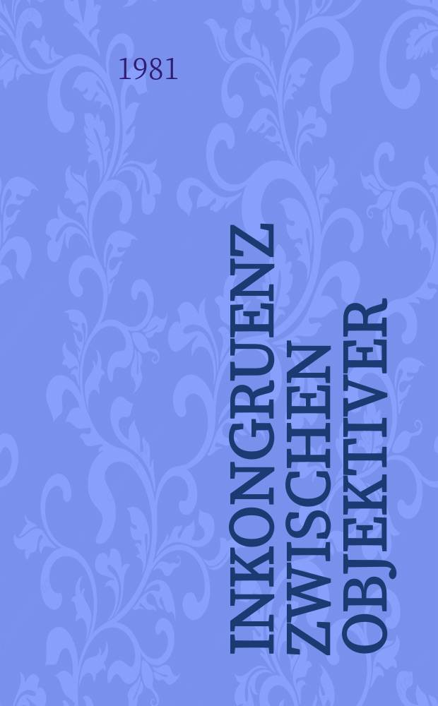 Inkongruenz zwischen objektiver (ERA) und subjektiver Audiometrie im Kindesalter : Inaug.-Diss