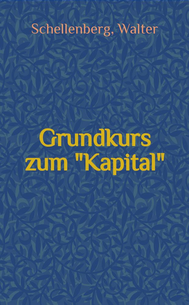 Grundkurs zum "Kapital"