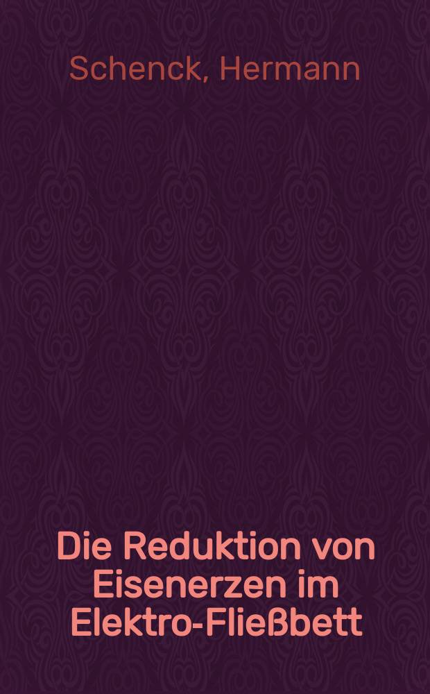 Die Reduktion von Eisenerzen im Elektro-Fließbett